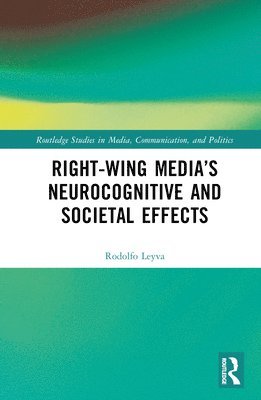 bokomslag Right-Wing Media's Neurocognitive and Societal Effects