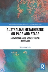 bokomslag Australian Metatheatre on Page and Stage