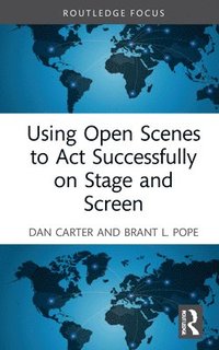bokomslag Using Open Scenes to Act Successfully on Stage and Screen