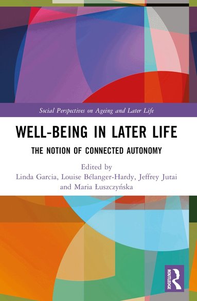 Linda J. Garcia, Louise Bélanger-Hardy, Jeffrey W. Jutai, Maria Łuszczyńska - Well-being In Later Life, Häftad