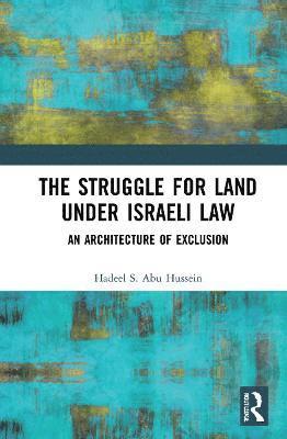 bokomslag The Struggle for Land Under Israeli Law