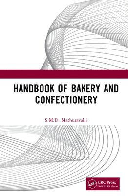 S.M.D. Mathuravalli, S. M. D. Mathuravalli - Handbook of Bakery and Confectionery, Inbunden