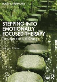 bokomslag Stepping into Emotionally Focused Therapy