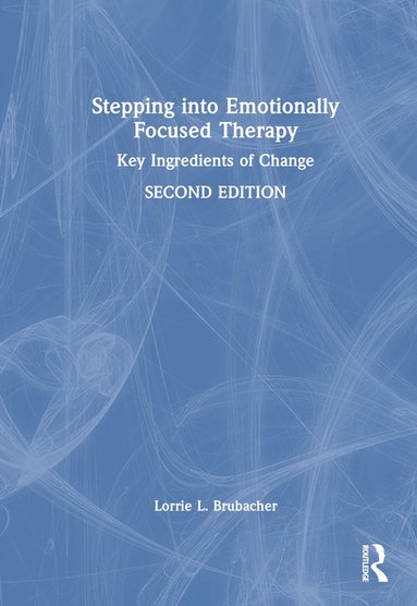 bokomslag Stepping into Emotionally Focused Therapy