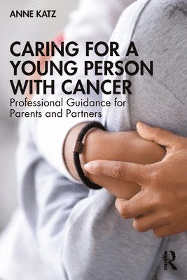 Caring for a Young Person with Cancer 1