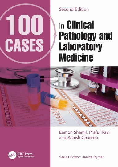 Eamon Shamil, Praful Ravi, Ashish Chandra - 100 Cases in Clinical Pathology and Laboratory Medicine, Häftad