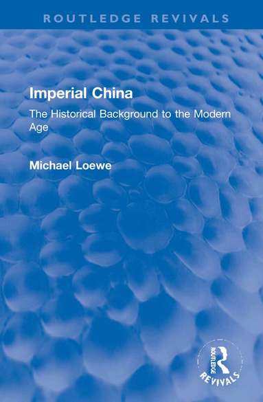 Michael Loewe - Imperial China, Inbunden