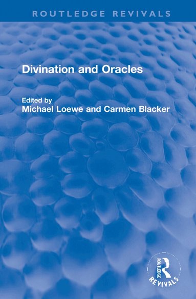 Michael Loewe, Carmen Blacker - Divination and Oracles, Inbunden