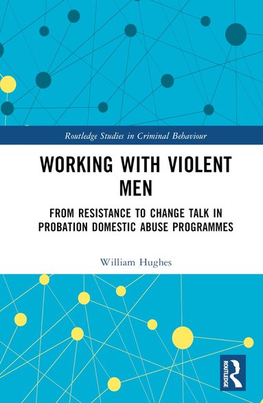 Will Hughes - Working with Violent Men, Inbunden