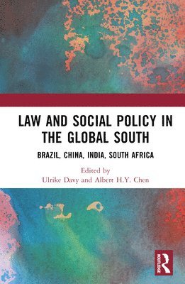 Ulrike Davy, Albert H.Y. Chen, Albert H.Y. (University of Hong Kong) Chen, Albert H. Y. Chen - Law and Social Policy in the Global South, Inbunden
