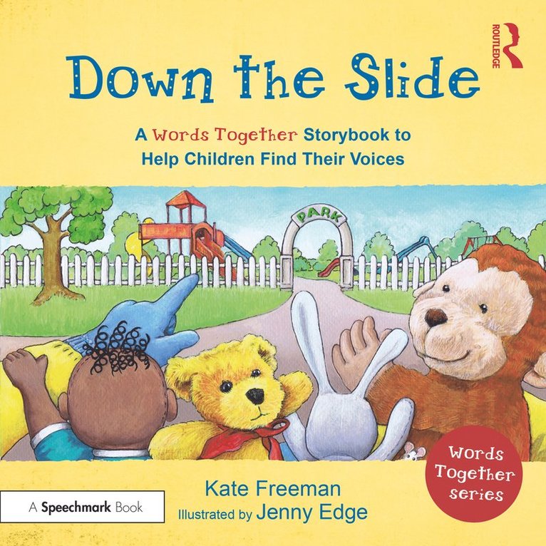 Down the Slide: A ‘Words Together’ Storybook to Help Children Find Their Voices