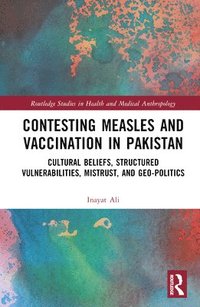 bokomslag Contesting Measles and Vaccination in Pakistan