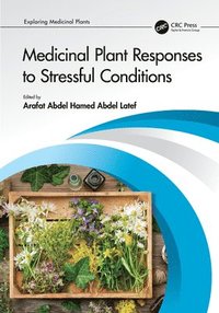 bokomslag Medicinal Plant Responses to Stressful Conditions