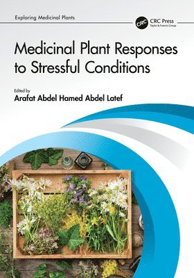 Medicinal Plant Responses to Stressful Conditions 1