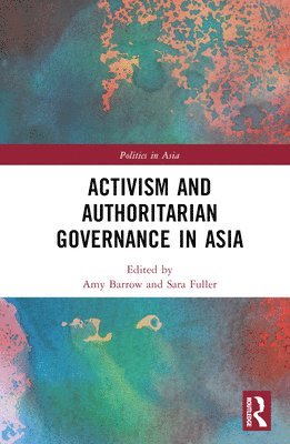 bokomslag Activism and Authoritarian Governance in Asia