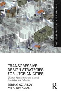 bokomslag Transgressive Design Strategies for Utopian Cities