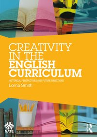 bokomslag Creativity in the English Curriculum