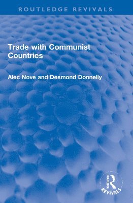Alec Nove, Desmond Donnelly - Trade with Communist Countries, Häftad