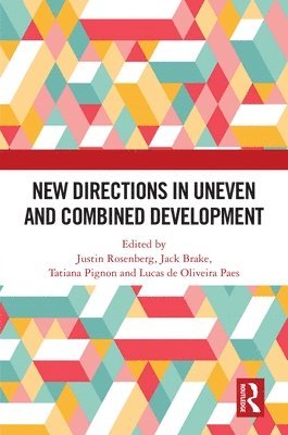 Justin Rosenberg, Jack Brake, Tatiana Pignon, Lucas de Oliveira Paes - New Directions in Uneven and Combined Development, Inbunden