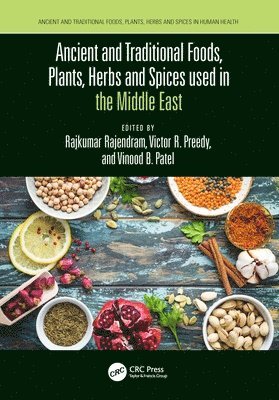 Ancient and Traditional Foods, Plants, Herbs and Spices used in the Middle East 1