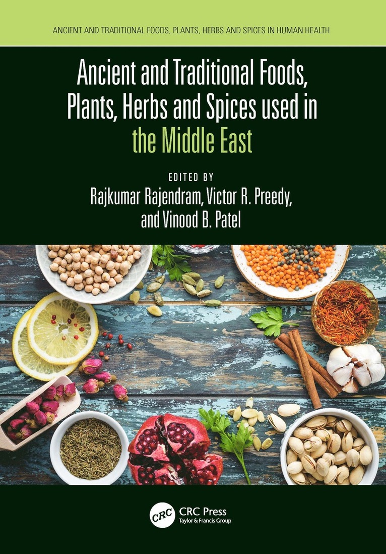 Ancient and Traditional Foods, Plants, Herbs and Spices used in the Middle East