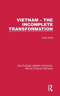 bokomslag Vietnam  The Incomplete Transformation