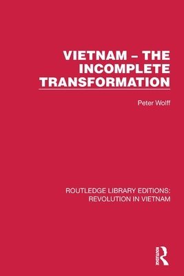 bokomslag Vietnam - The Incomplete Transformation