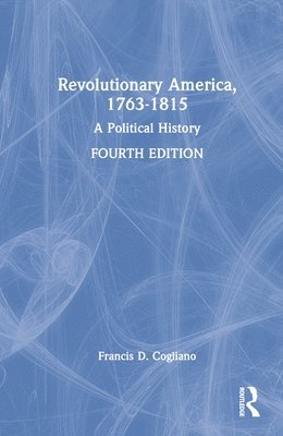 bokomslag Revolutionary America, 1763-1815