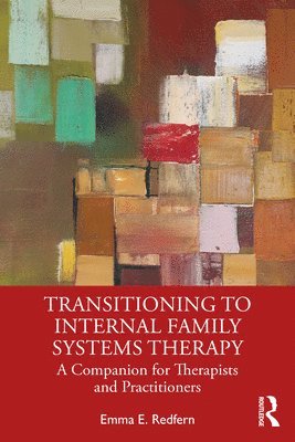 Transitioning to Internal Family Systems Therapy 1