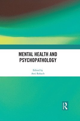 Ami Rokach, Canada) Rokach, Ami (York University - Mental Health and Psychopathology, Inbunden