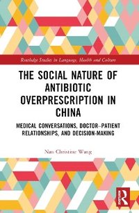 bokomslag Social Nature of Antibiotic Overprescription in China