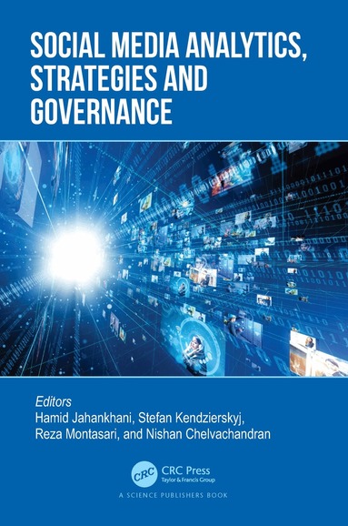 Hamid Jahankhani, Stefan Kendzierskyj, Reza Montasari, Nishan Chelvachandran - Social Media Analytics, Strategies and Governance, Inbunden