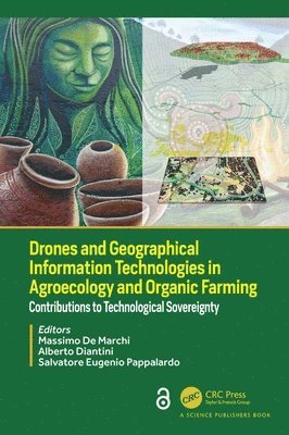 Drones and Geographical Information Technologies in Agroecology and Organic Farming 1