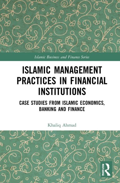 Khaliq Ahmad - Islamic Management Practices in Financial Institutions, Inbunden