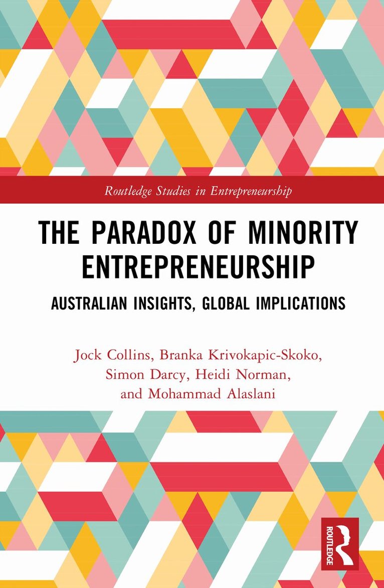Jock Collins, Branka Krivokapic-Skoko, Simon Darcy, Heidi Norman, Mohammad Alaslani - Paradox of Minority Entrepreneurship, Inbunden. Tillgänglighet: Kommande