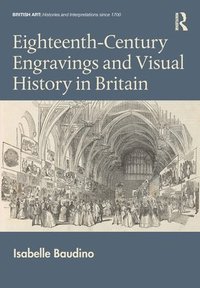 bokomslag Eighteenth-Century Engravings and Visual History in Britain