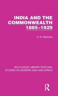 bokomslag India and the Commonwealth 18851929