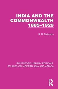 bokomslag India and the Commonwealth 18851929