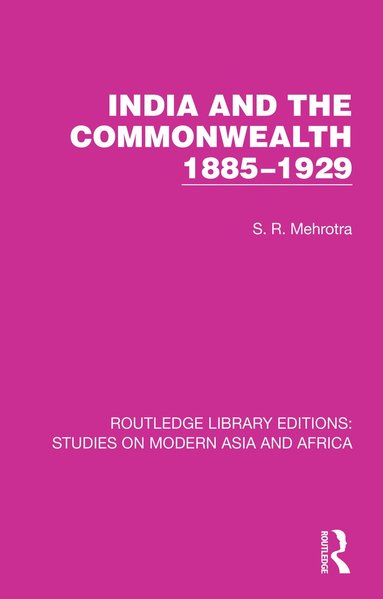bokomslag India and the Commonwealth 1885-1929