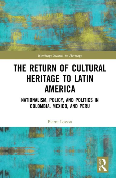 bokomslag Return of Cultural Heritage to Latin America