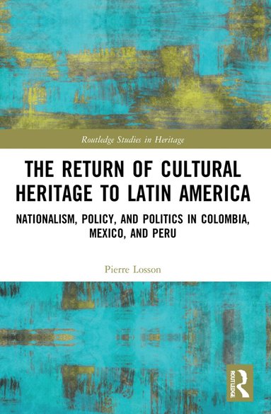 Pierre Losson - Return of Cultural Heritage to Latin America, Häftad