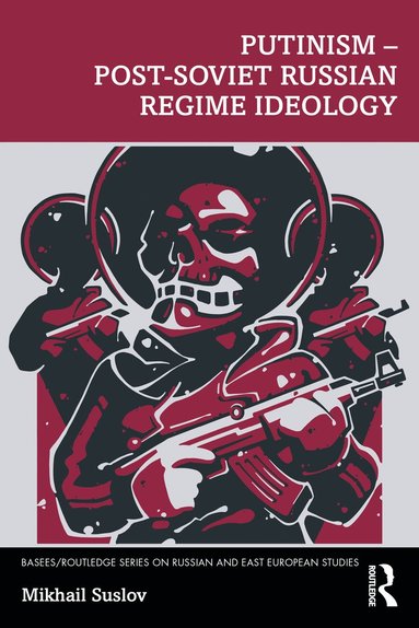 bokomslag Putinism - Post-Soviet Russian Regime Ideology