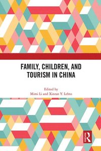 bokomslag Family, Children, and Tourism in China