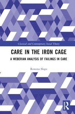 bokomslag Care in the Iron Cage