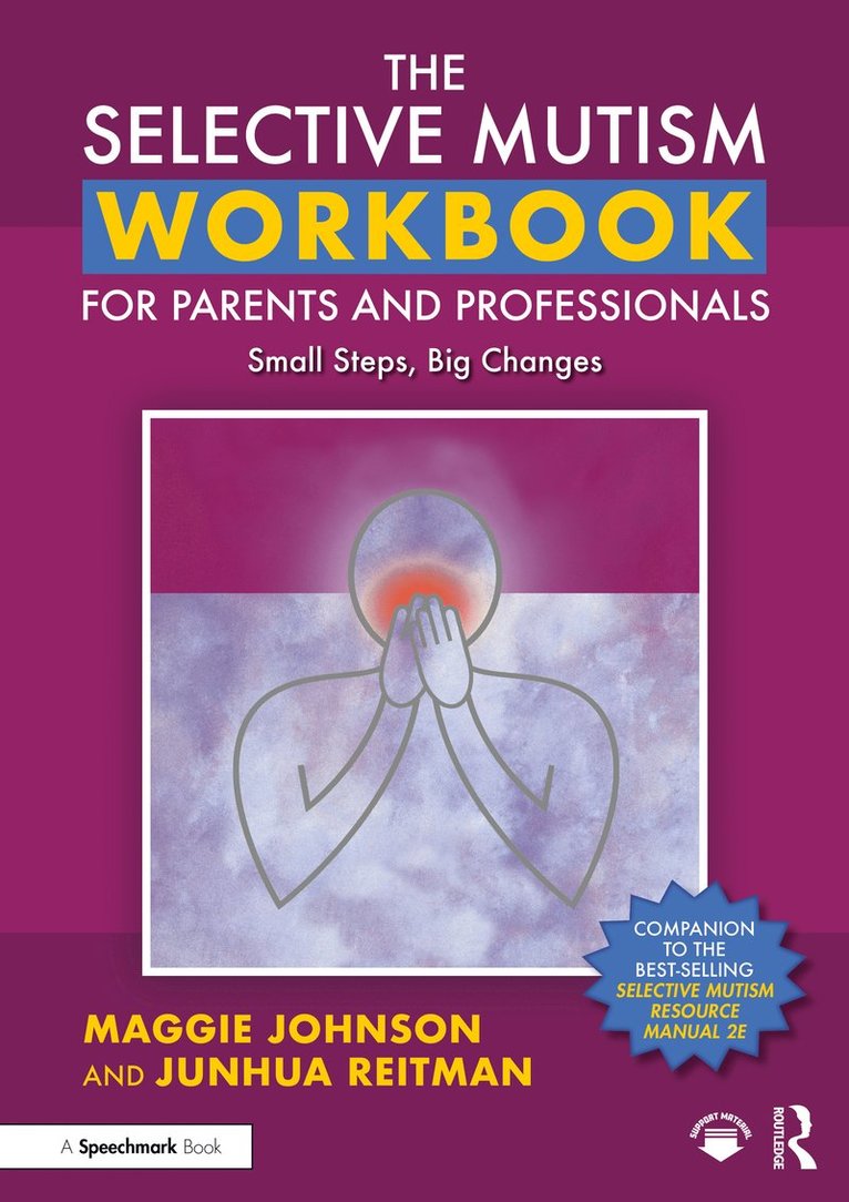 Maggie Johnson, Junhua Reitman - Selective Mutism Workbook for Parents and Professionals, Häftad