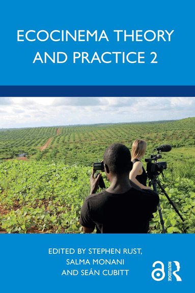 Stephen Rust, Salma Monani, Seán Cubitt - Ecocinema Theory and Practice 2, Häftad