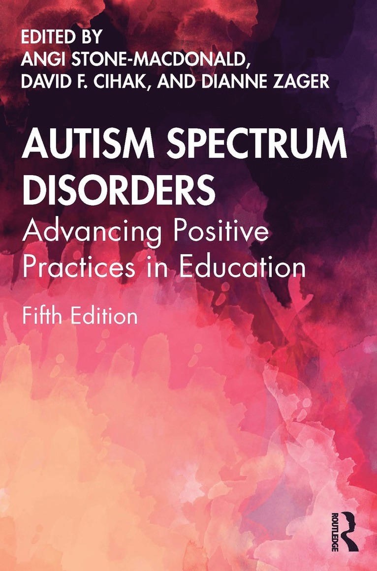 Angi Stone-MacDonald, David F. Cihak, Dianne Zager, USA) Stone-MacDonald, Angi (University of Massachusetts, Boston, USA) Cihak, David F. (University of Tennessee, USA) Zager, Dianne (Pace University - Autism Spectrum Disorders, Häftad