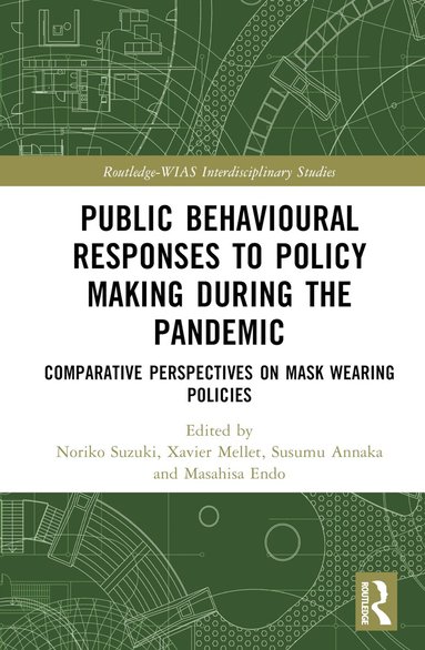 Noriko Suzuki, Xavier Mellet, Susumu Annaka, Masahisa Endo - Public Behavioural Responses to Policy Making during the Pandemic, Inbunden