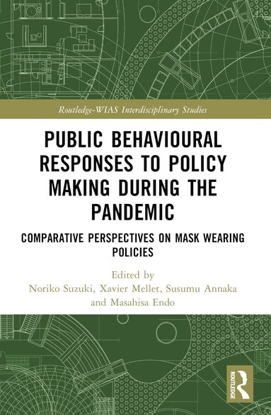 Noriko Suzuki, Xavier Mellet, Susumu Annaka, Masahisa Endo - Public Behavioural Responses to Policy Making during the Pandemic, Häftad