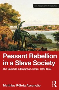 bokomslag Peasant Rebellion in a Slave Society